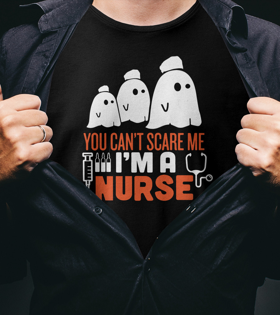 You Can't Scare Me I'm A Ghost Nurse T-Shirt