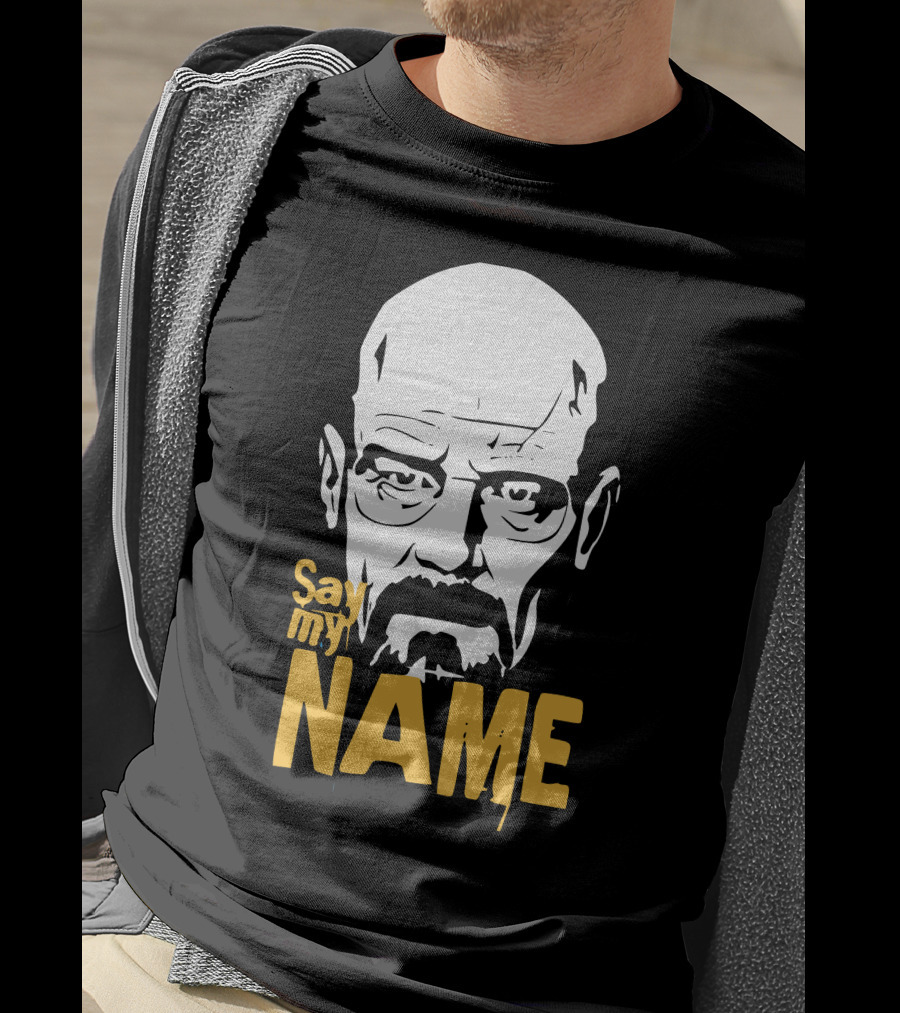 Heisenberg Breaking Bad Say My Name T-Shirt