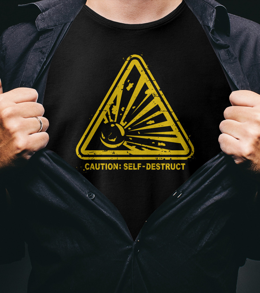 Caution Self-Destruct Warning T-Shirt