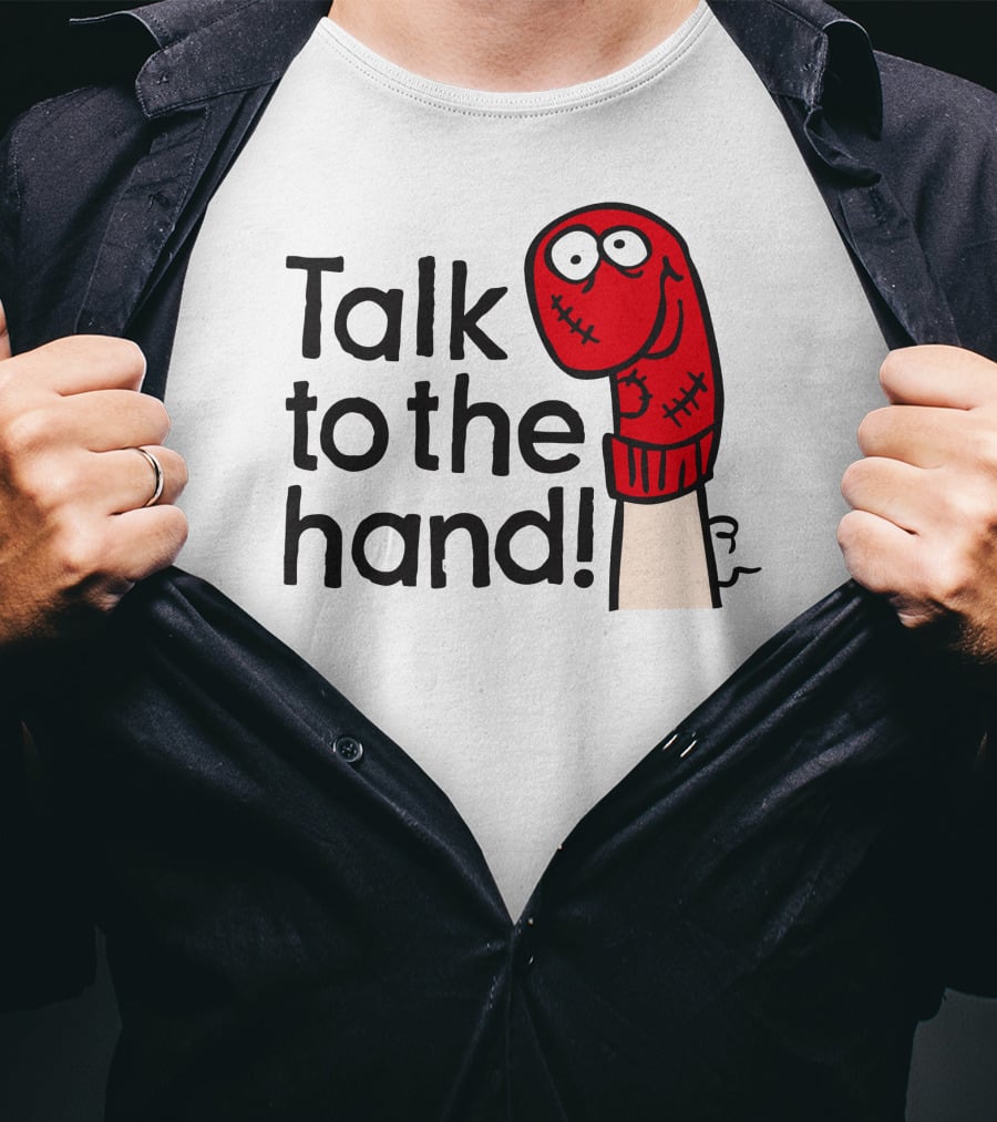 Talk To The Hand Red Sock Puppet T-Shirt