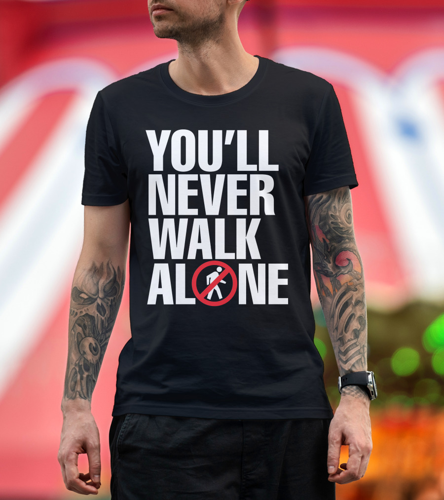 You'll Never Walk Stop Sign T-Shirt
