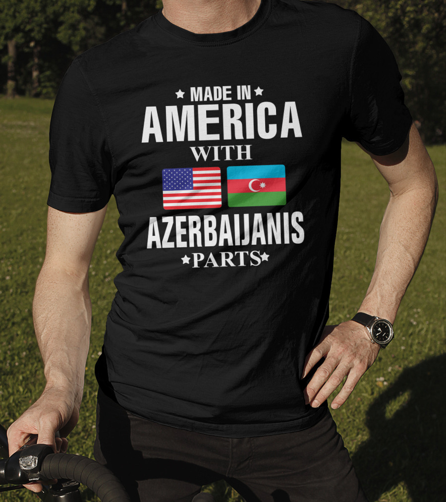 Made In America With Azerbaijanis Parts T-Shirt