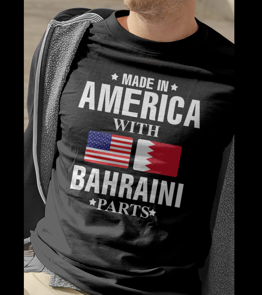 Made In America With Bahraini Parts T-Shirt