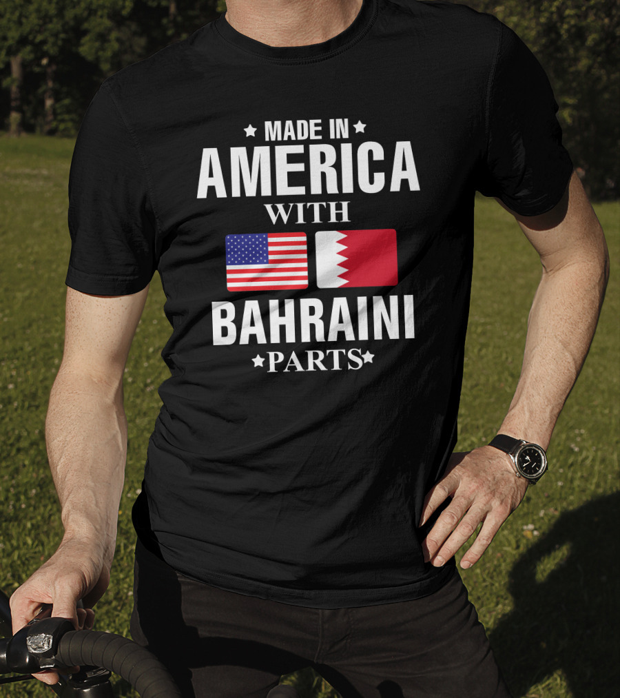 Made In America With Bahraini Parts T-Shirt