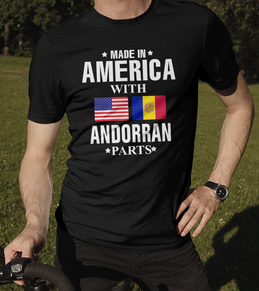 Made In America With Andorran Parts T-Shirt