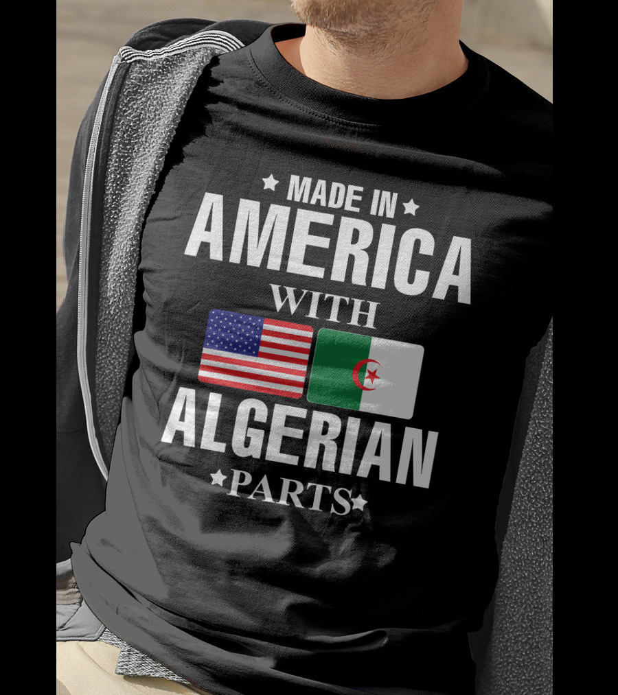 Made IN America With Algerian Parts Flag Flags T-Shirt