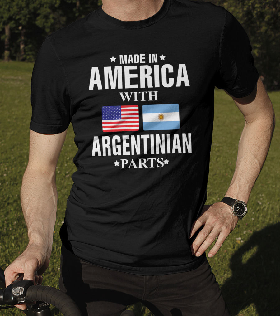Made IN America With Argentinian Parts Flag T-Shirt