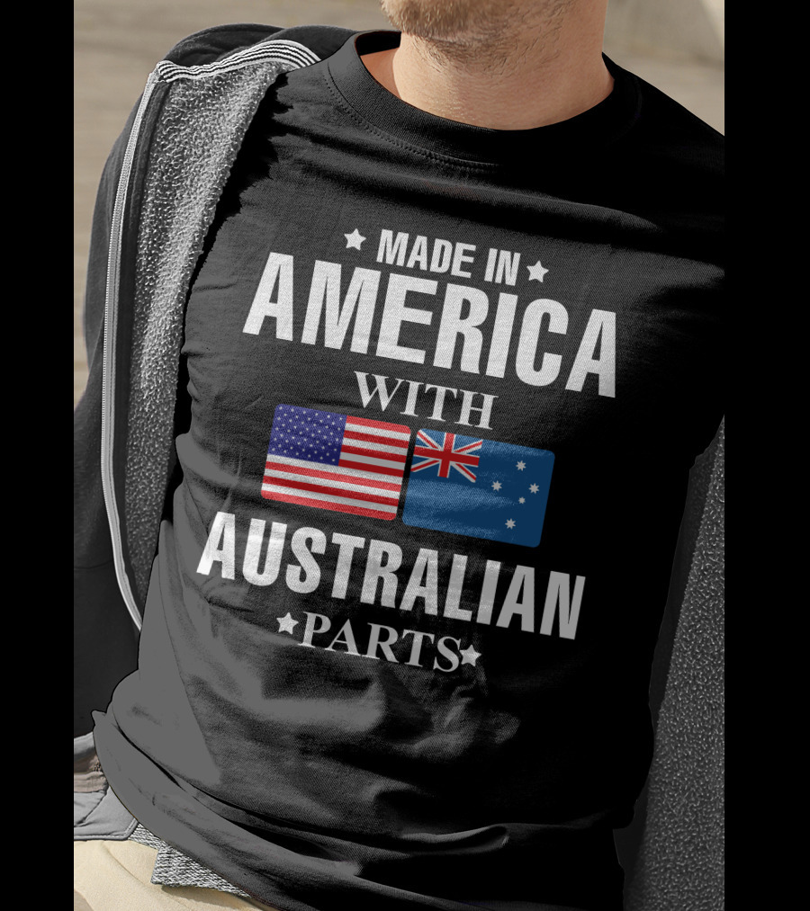 Made IN America With Australian Parts T-Shirt