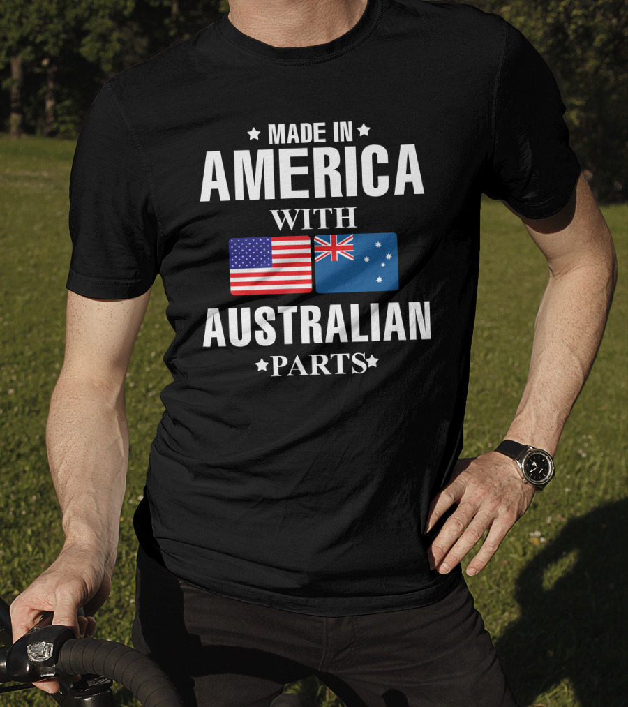 Made IN America With Australian Parts T-Shirt