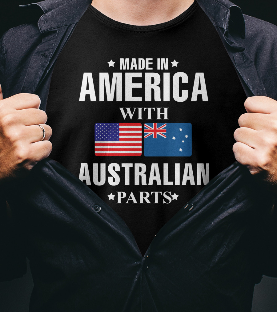 Made IN America With Australian Parts T-Shirt