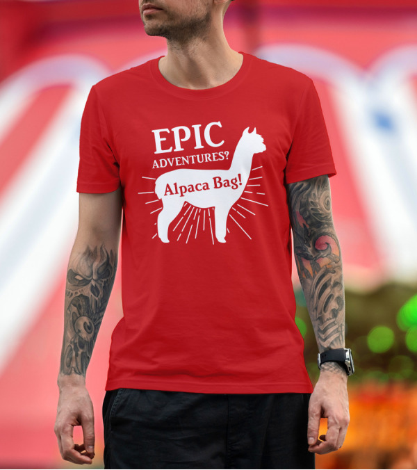 Premium T-Shirt: EPIC Adventures? Alpaca Bag T-Shirt EPIC Adventures? Alpaca Bag T-Shirt