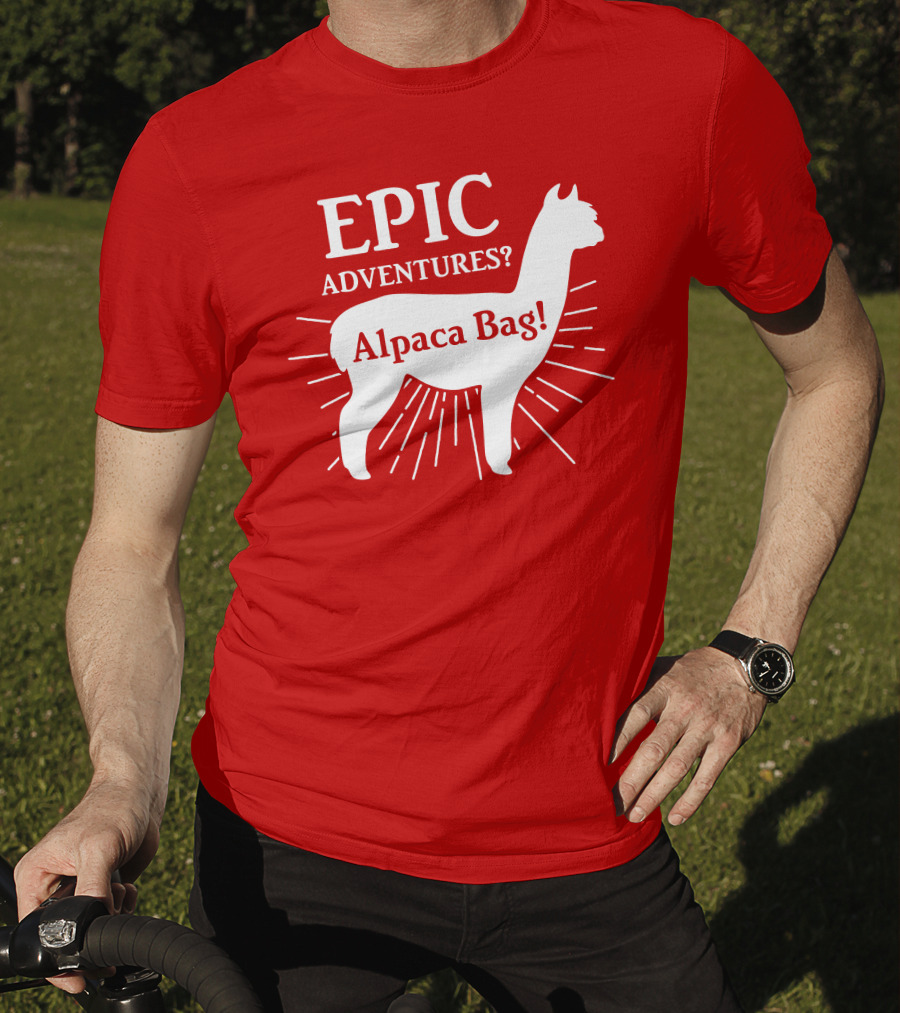 EPIC Adventures? Alpaca Bag T-Shirt