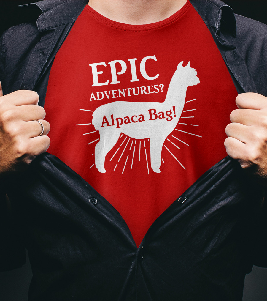 EPIC Adventures? Alpaca Bag T-Shirt