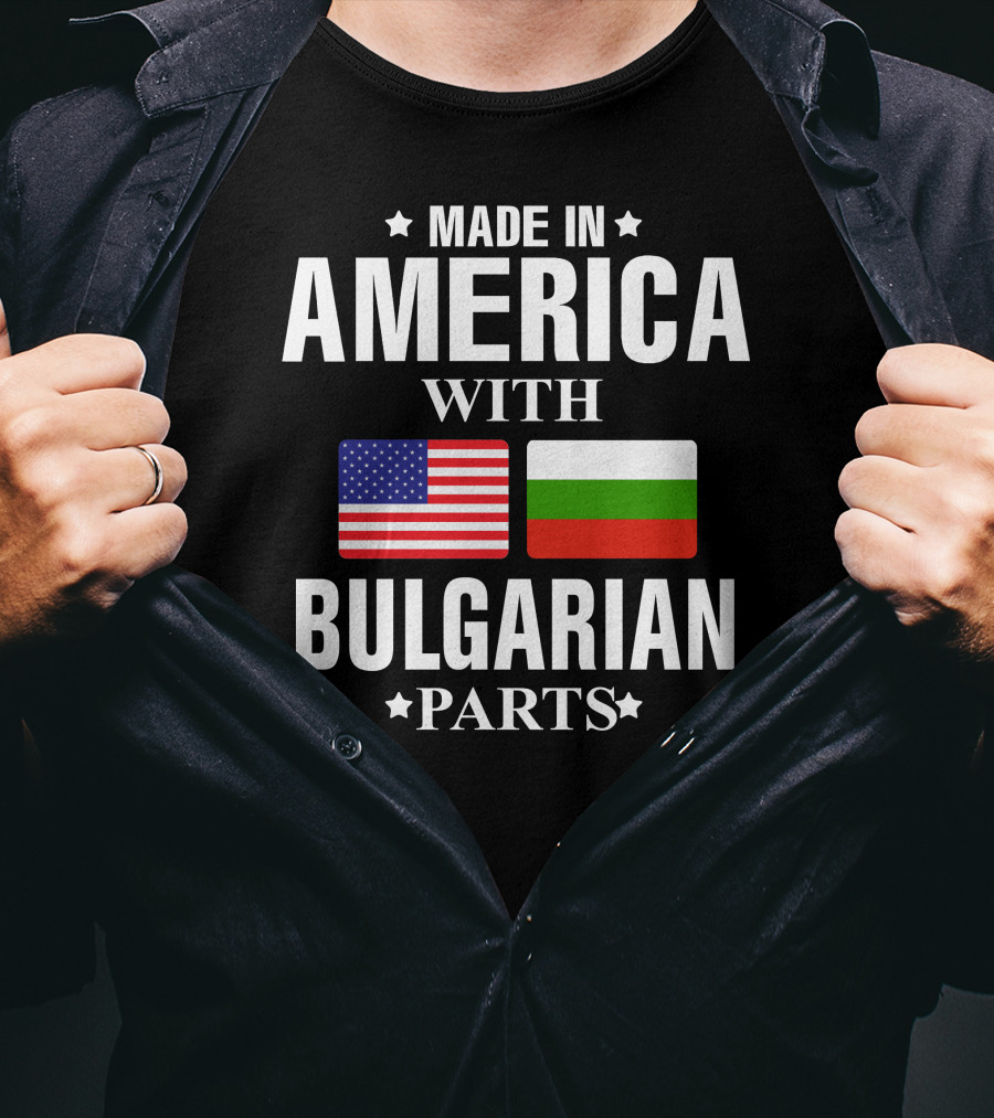 Made In America With Bulgarian Parts USA Bulgaria Flags T-Shirt