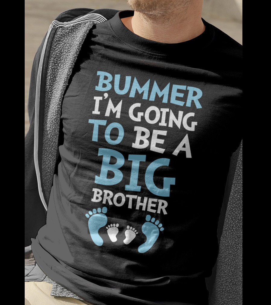 Bummer I'm Going To Be A Big Brother With Baby Footprints Family Announcement T-Shirt