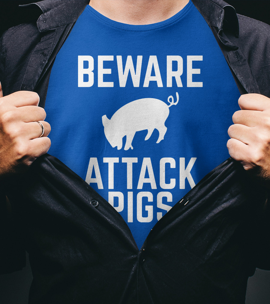 BEWARE ATTACK PIGS Warning Sign Humor With Pig T-Shirt