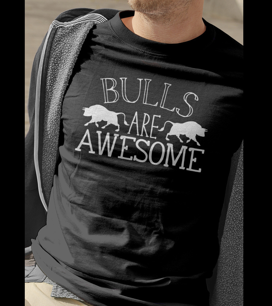 Bulls Are Awesome Bull T-Shirt