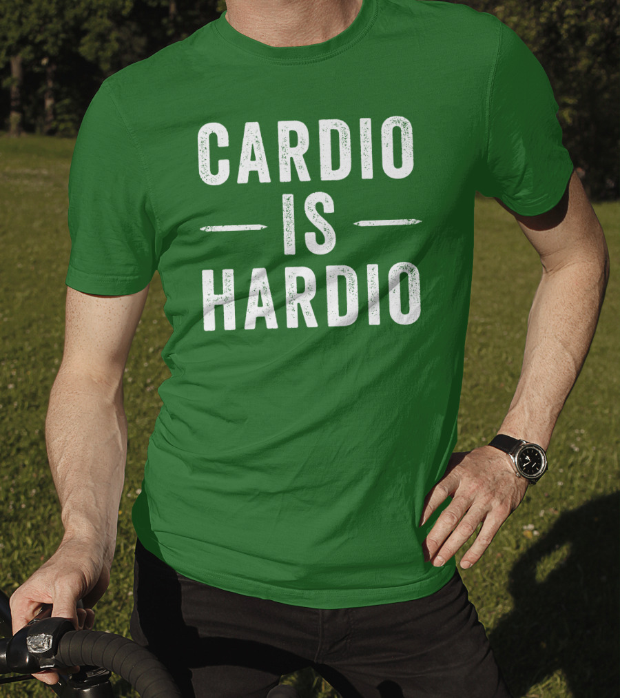 CARDIO IS HARDIO T-Shirt