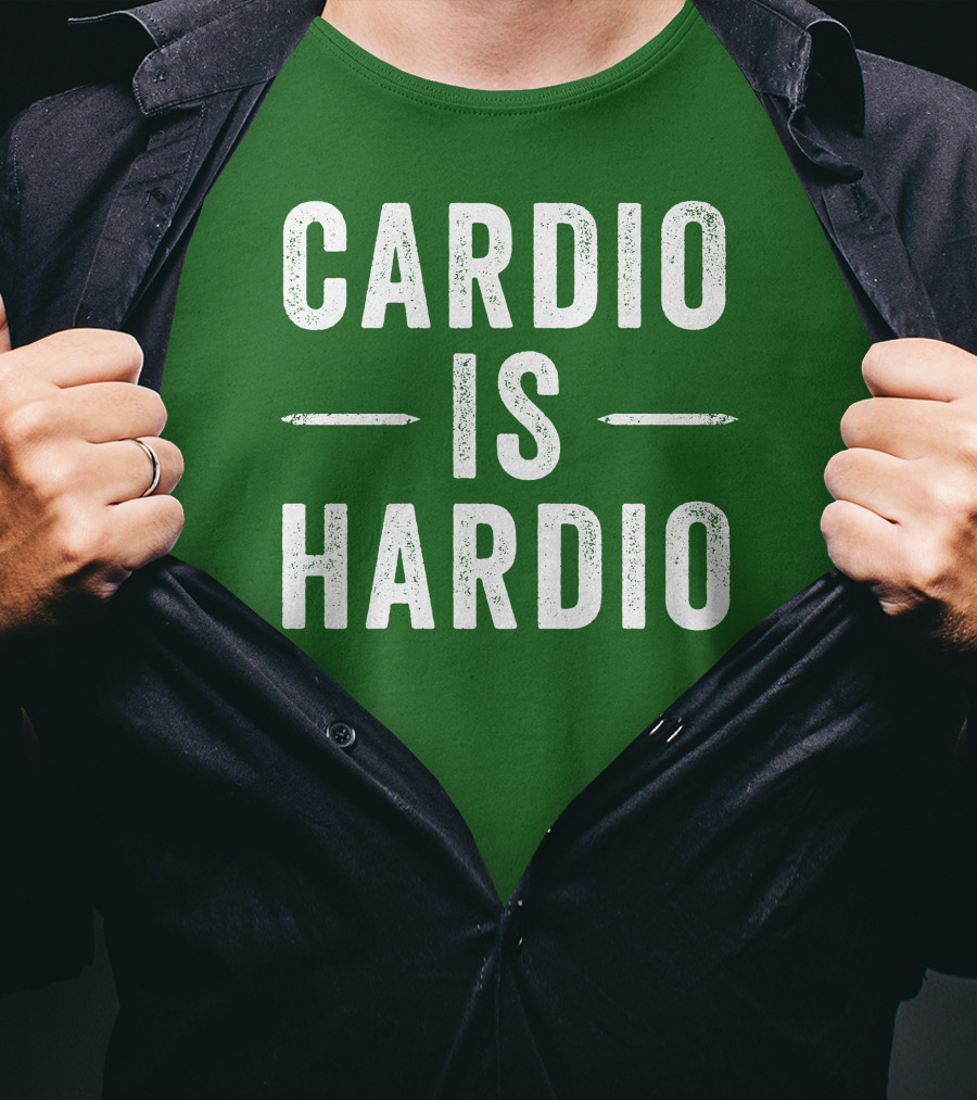 CARDIO IS HARDIO T-Shirt