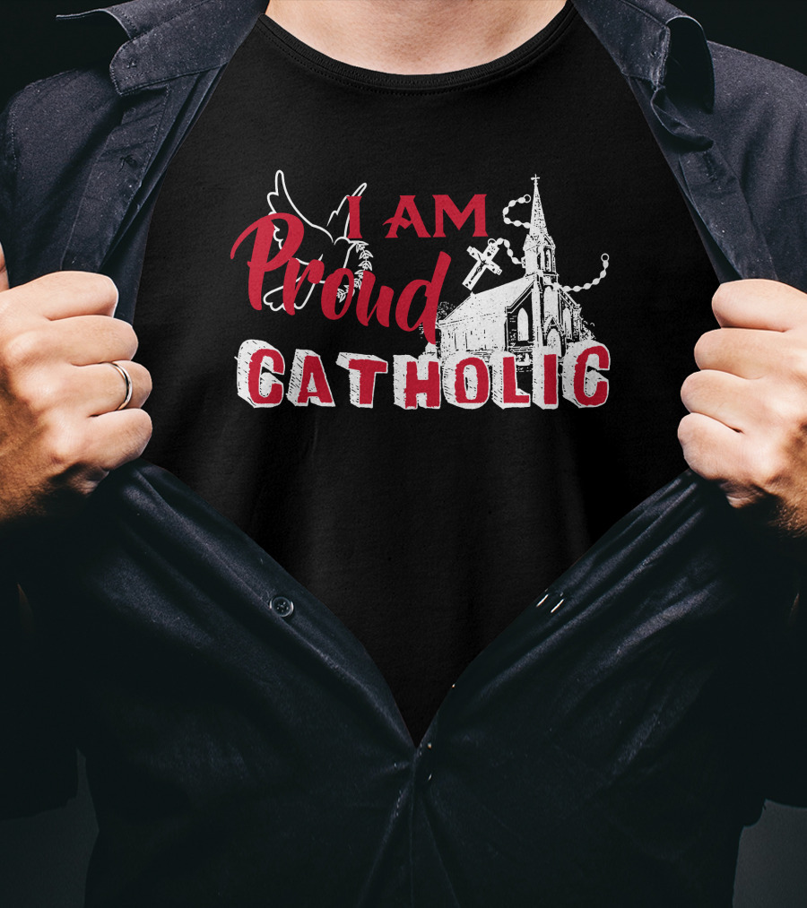 I Am Proud Catholic Church Cross And Dove T-Shirt