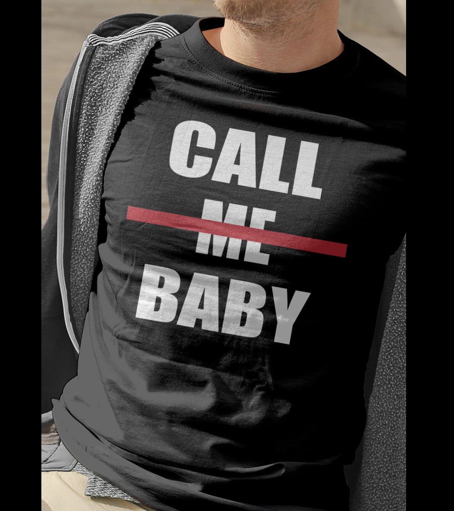 CALL BABY Red Line Strikethrough Meme T-Shirt