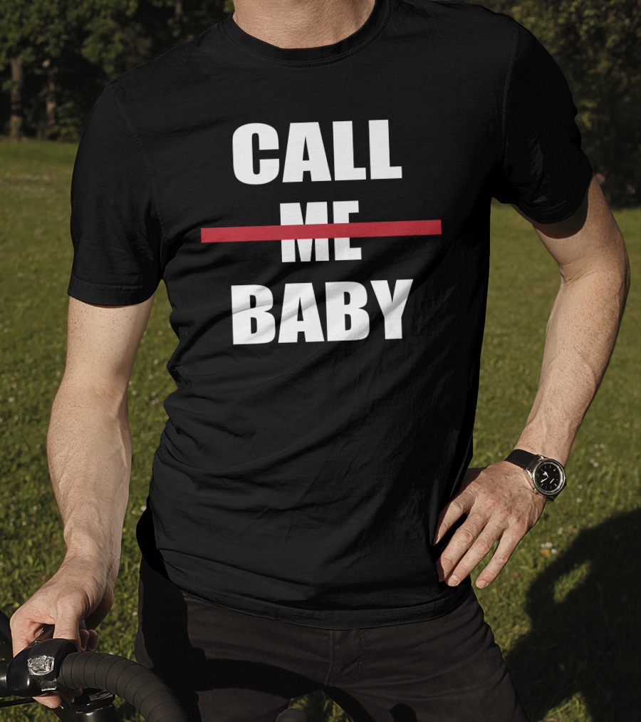 CALL BABY Red Line Strikethrough Meme T-Shirt