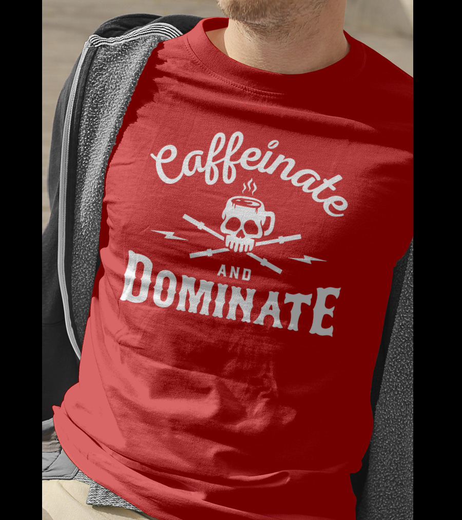 Caffeinate And Dominate Skull Crossbones Mug T-Shirt