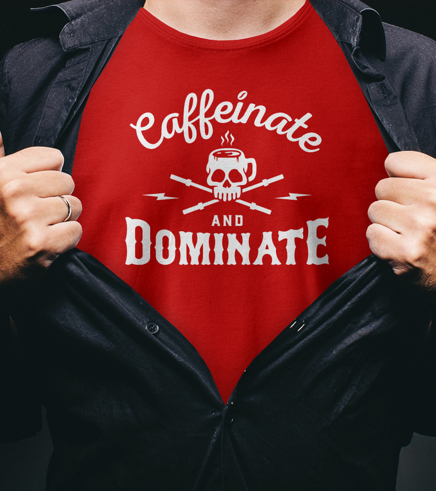 Caffeinate And Dominate Skull Crossbones Mug T-Shirt