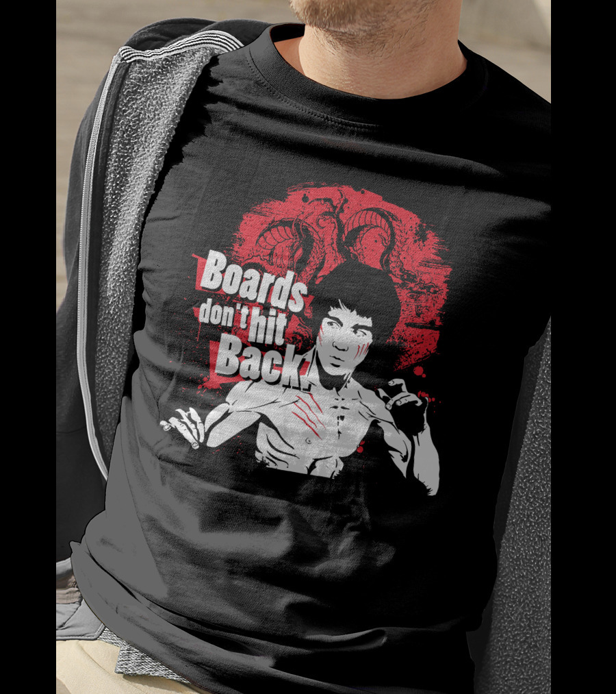 Boards Don't Hit Back Bruce Lee Martial Arts T-Shirt