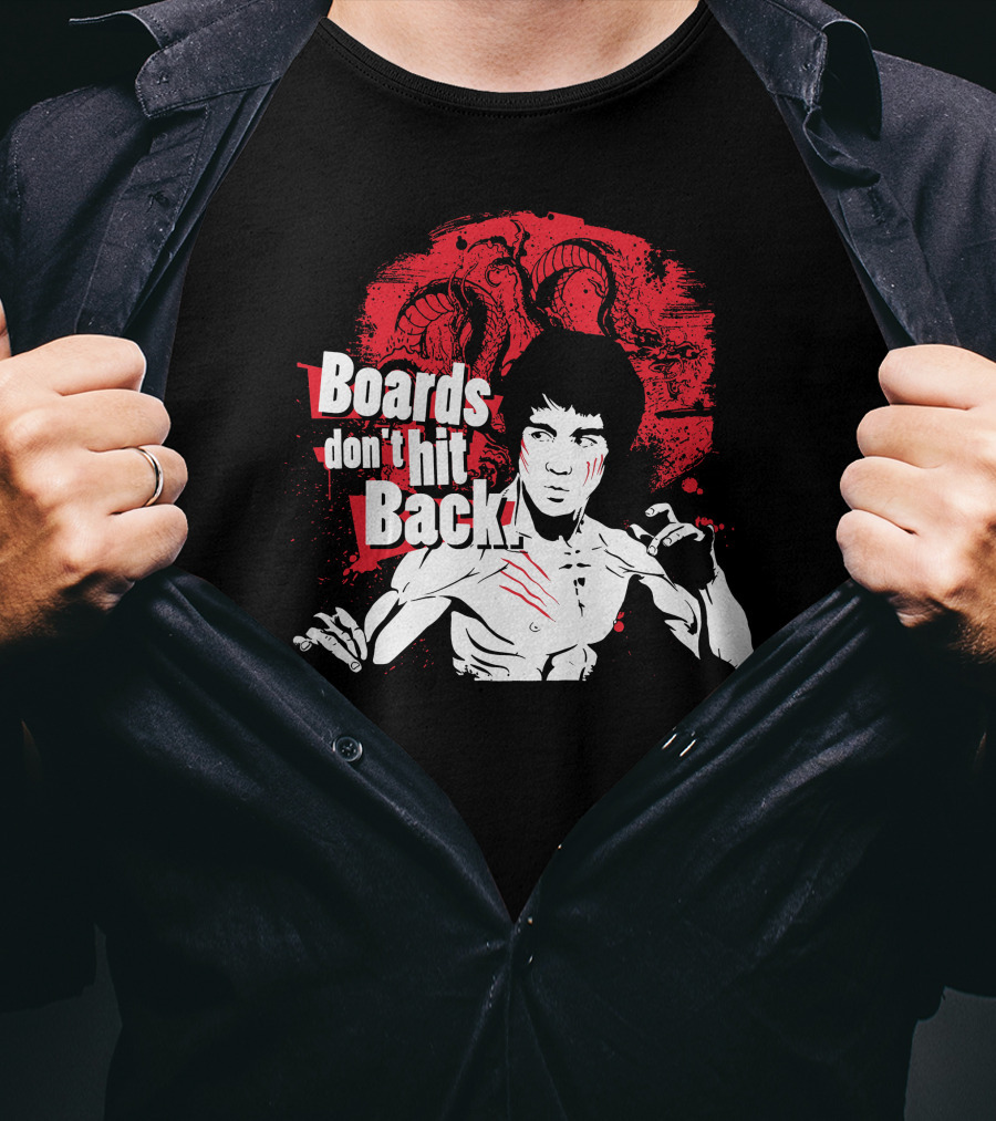 Boards Don't Hit Back Bruce Lee Martial Arts T-Shirt