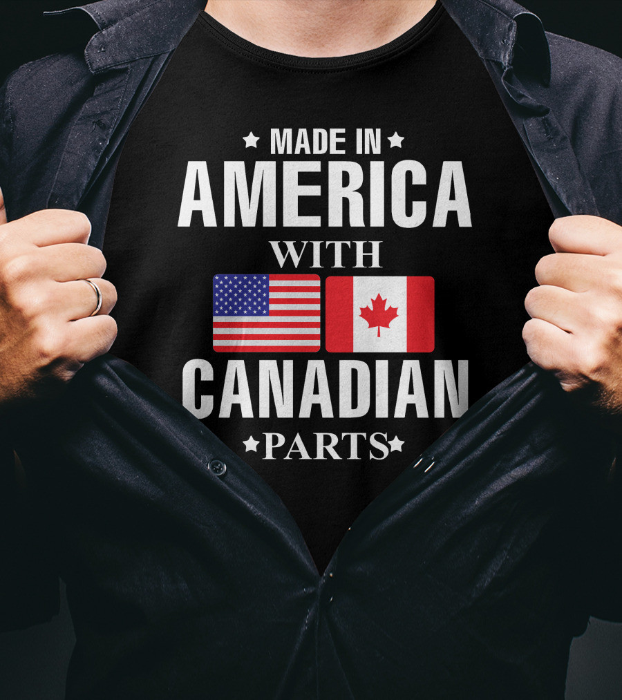 Made IN America With Canadian Parts T-Shirt