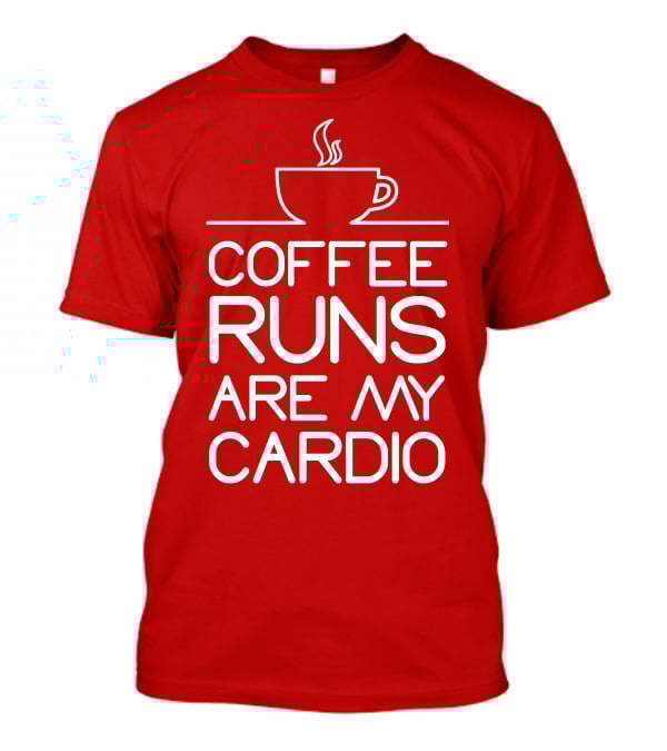 Coffee Runs Are My Cardio Cup Icon T-Shirt