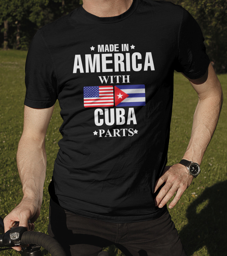 Made In America With Cuba Parts Flags T-Shirt
