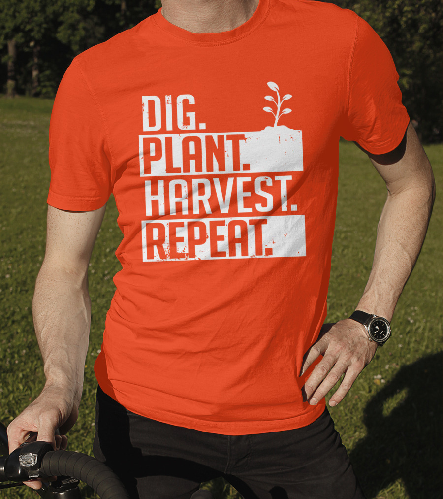 Dig Plant Harvest Repeat Gardening Cycle With Sprout T-Shirt