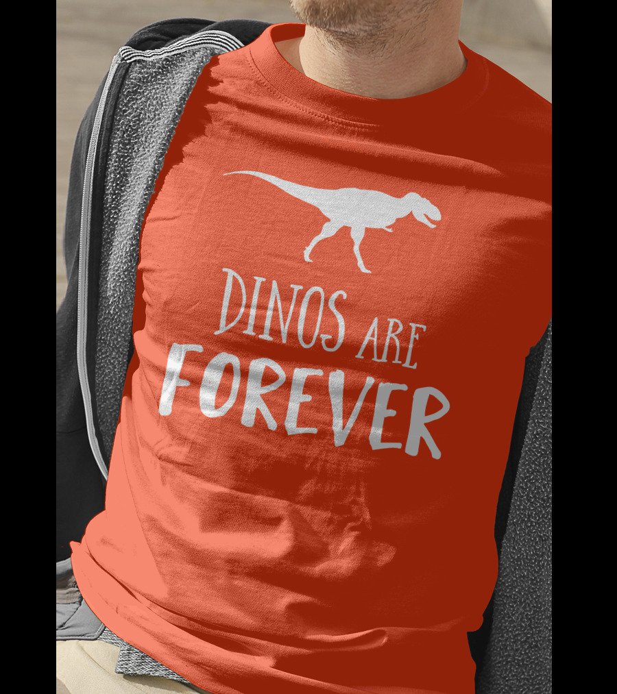 Dinos Are Forever T-Rex T-Shirt