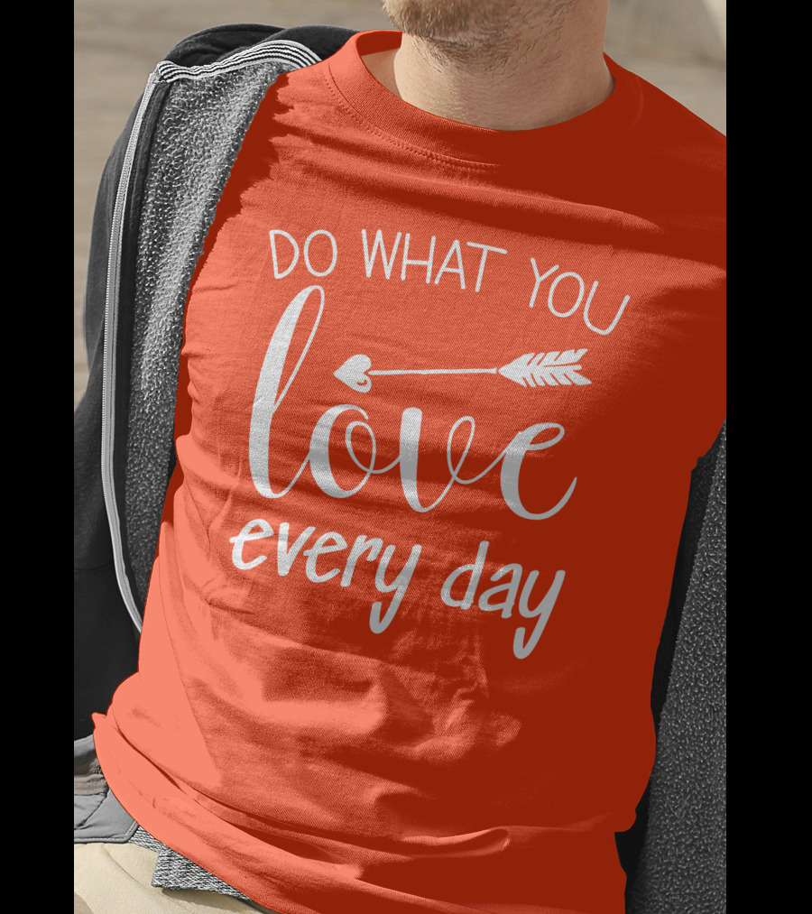 Do What You Love Every Day Arrow Motif T-Shirt