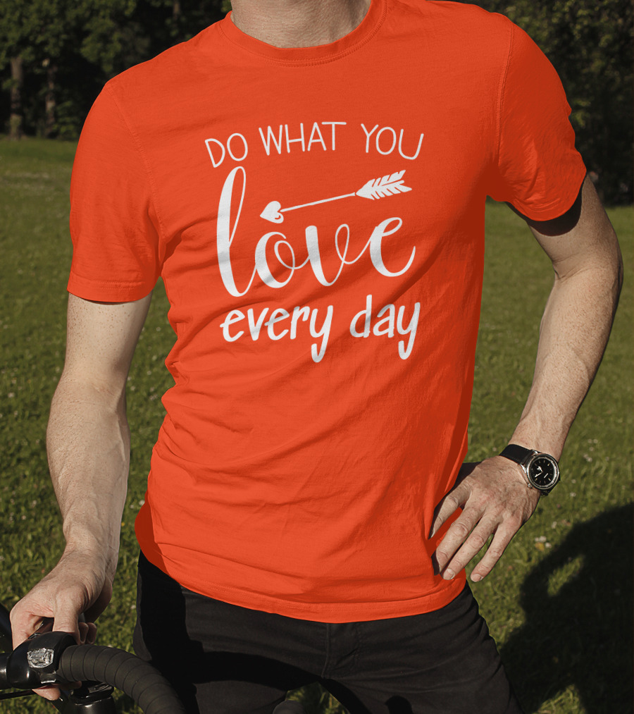 Do What You Love Every Day Arrow Motif T-Shirt