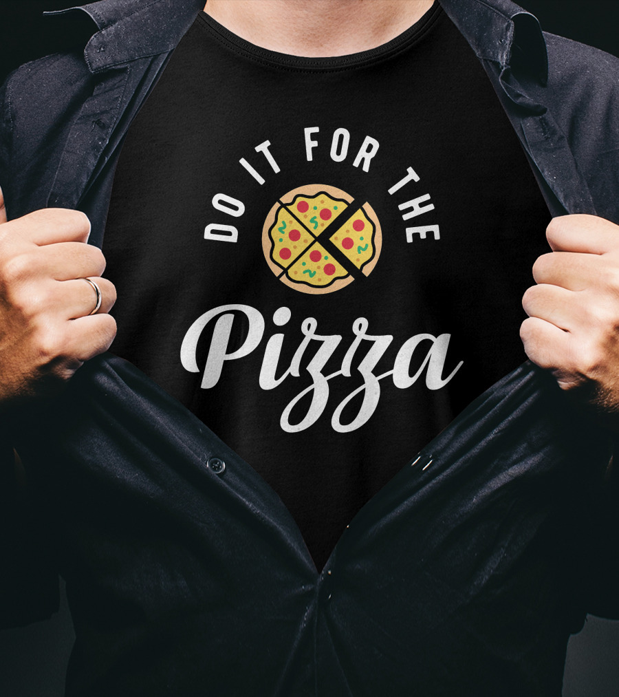 Do It For The Pizza Circular Slice Motivation T-Shirt