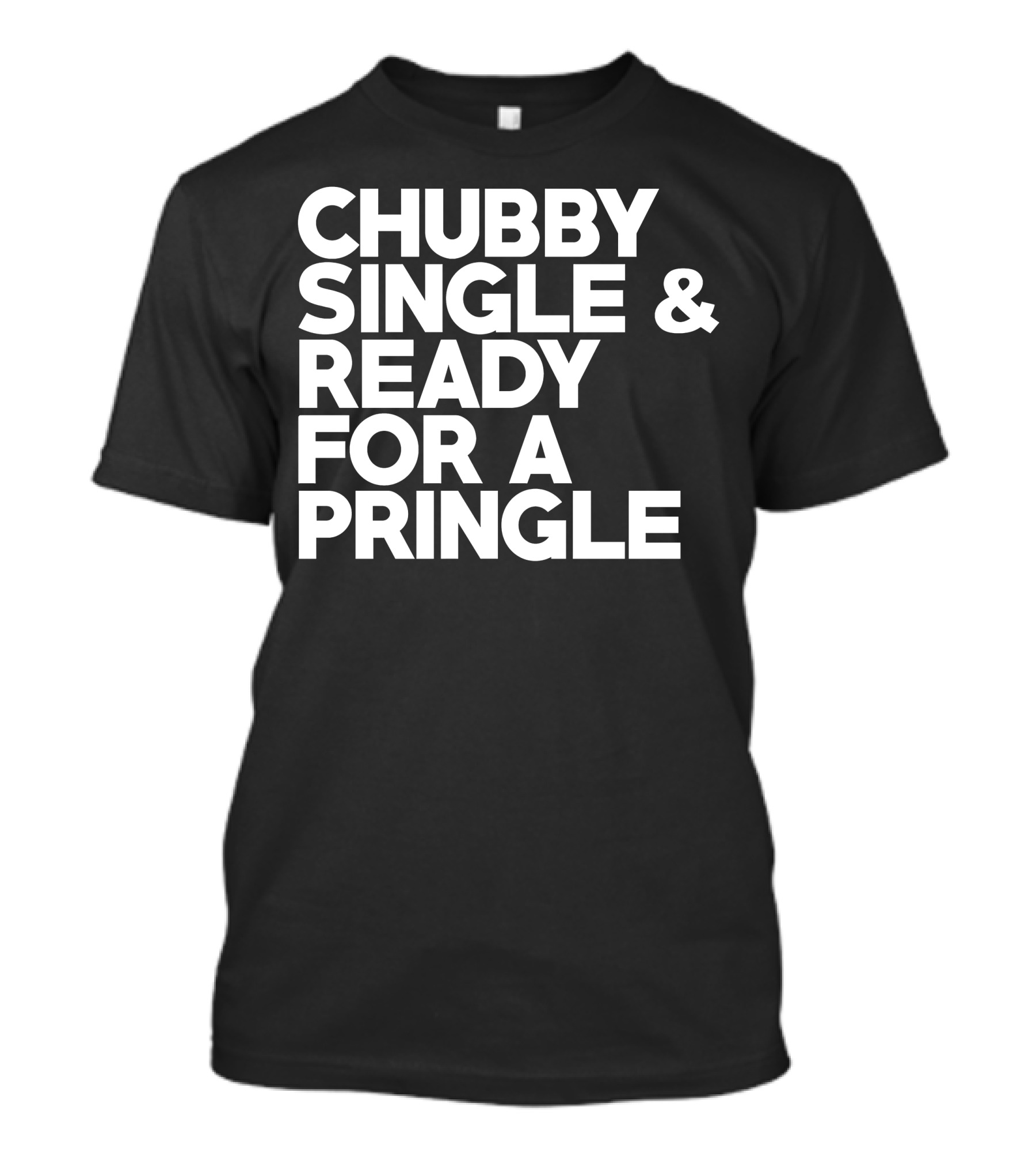 Chubby Single And Ready For A Pringle Bride Groom T-Shirt