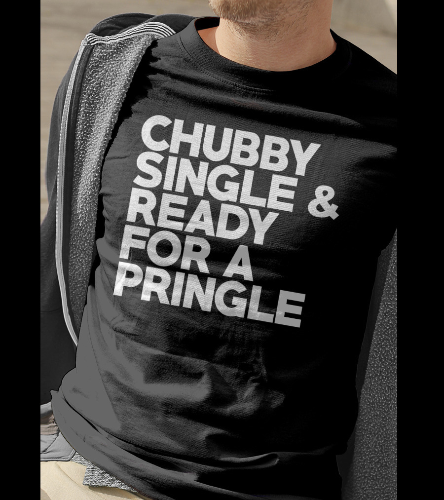 Chubby Single And Ready For A Pringle Bride Groom T-Shirt