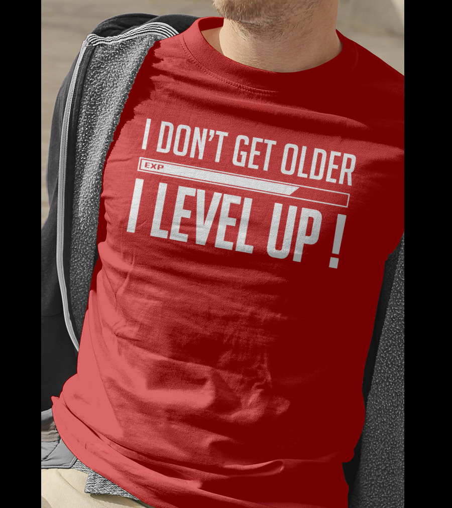 I Don't Get Older I Level Up EXP Birthday T-Shirt