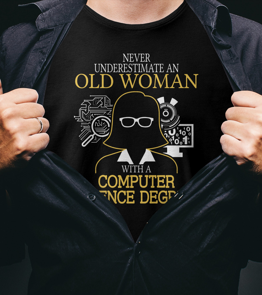 Never Underestimate An Old Woman With A Computer Science Degree Circuit Board And Binary Code Graphics T-Shirt