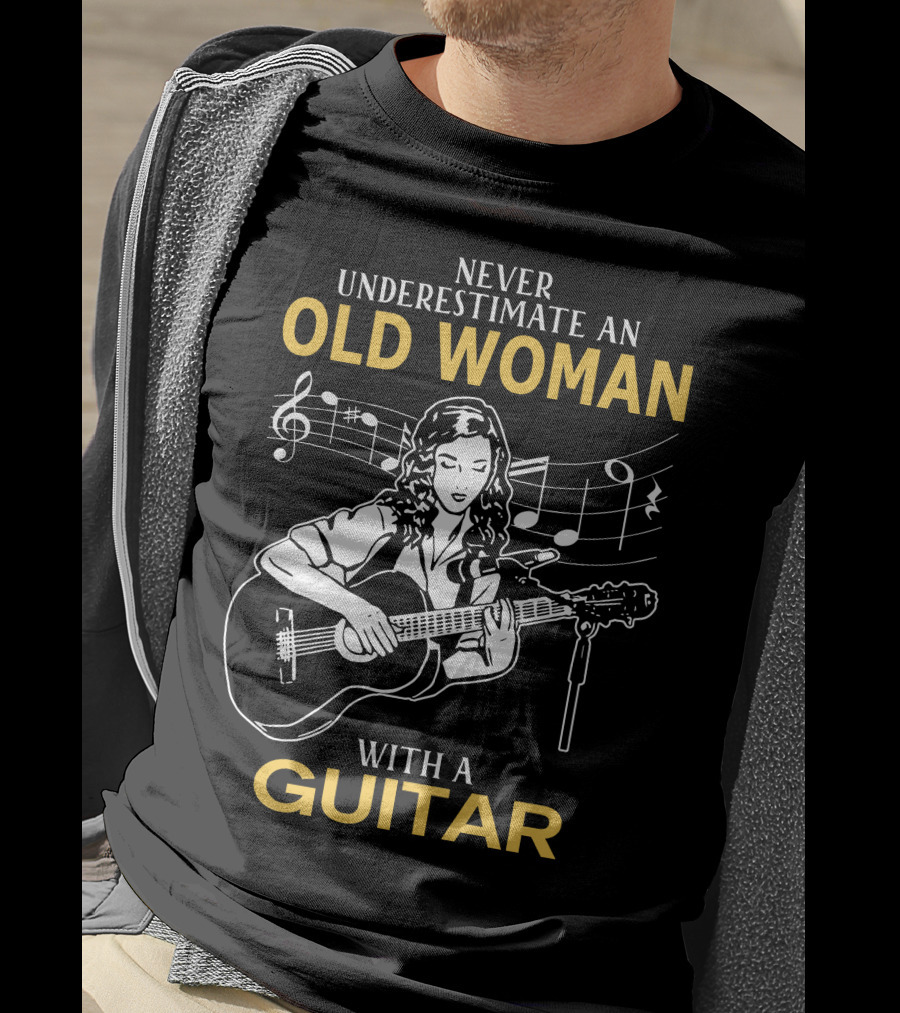 Never Underestimate An Old Woman Playing Guitar With Musical Notes T-Shirt