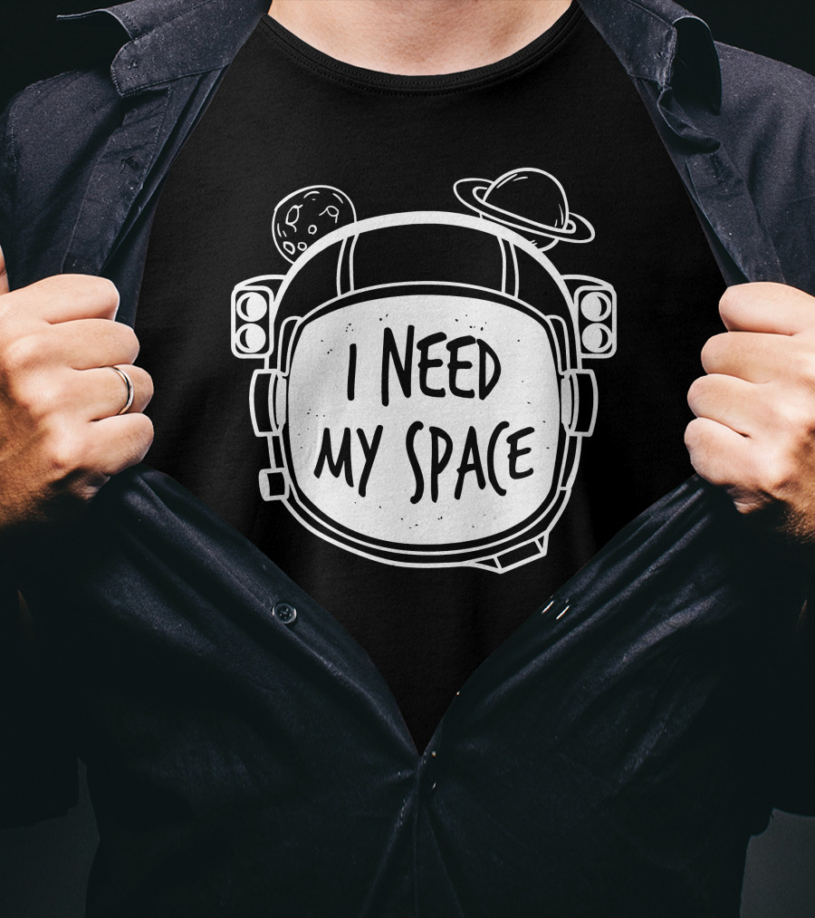 I Need My Space Astronaut Helmet With Planets And Moon T-Shirt