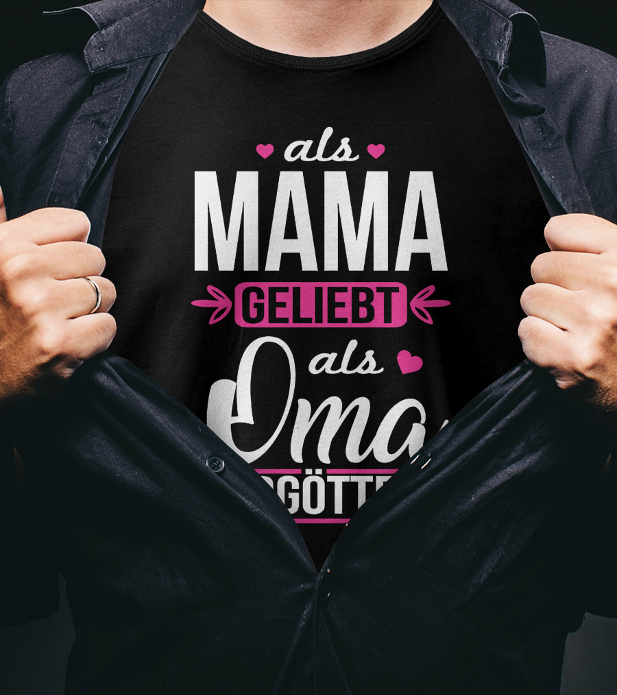 Als Mama Geliebt Als Oma Vergöttert Herzen Pfeile Schriftart T-Shirt