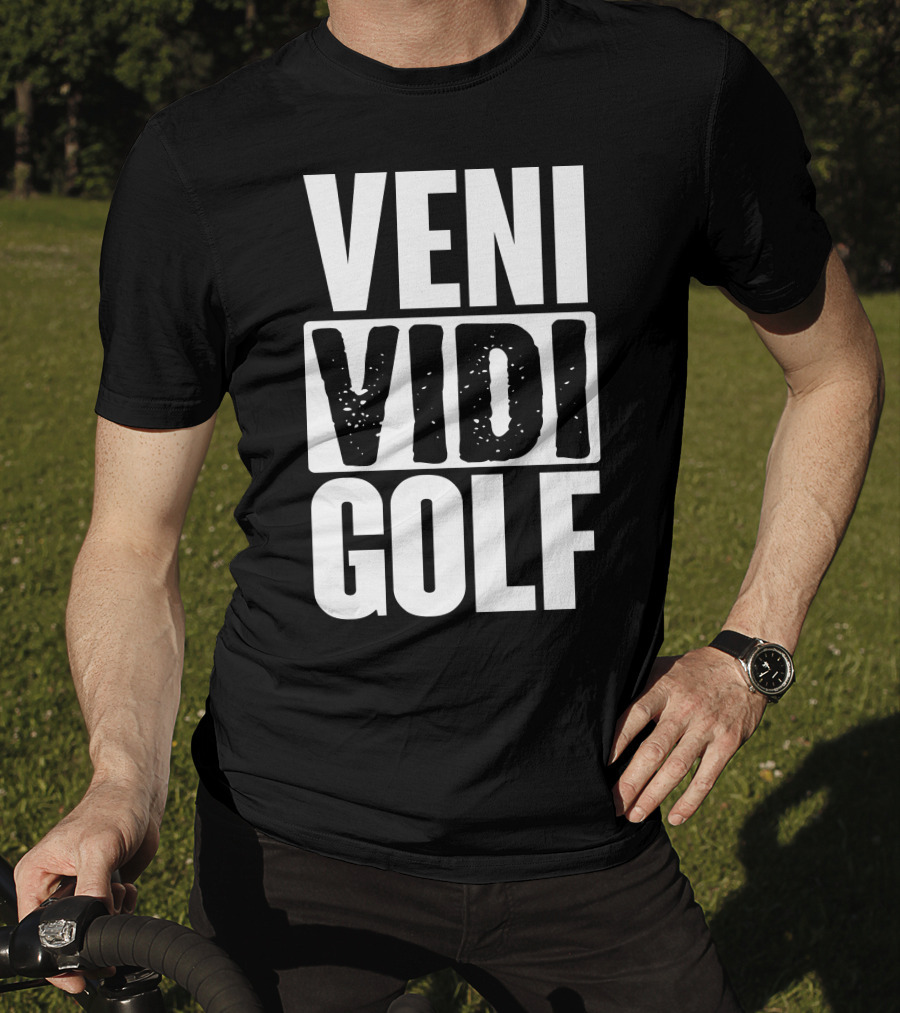 VENI VIDI GOLF T-Shirt