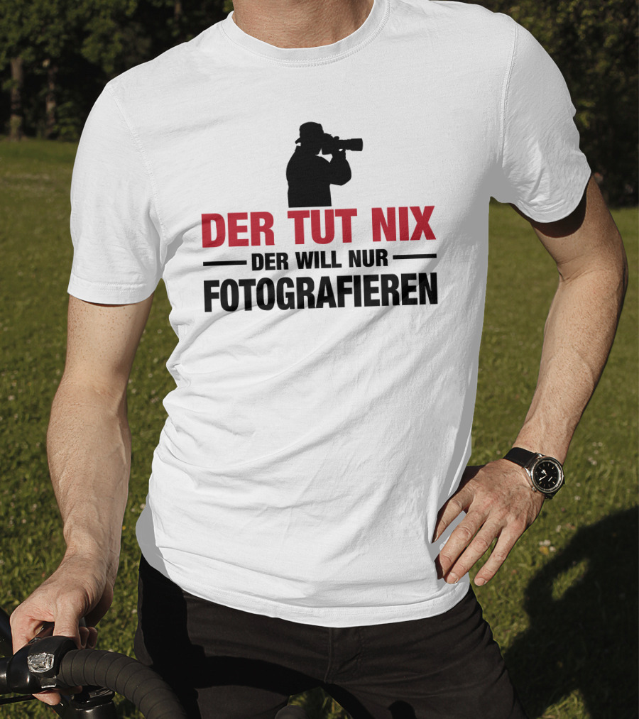 Der Tut Nix Der Will Nur Fotografieren Silhouette Camera Photography T-Shirt