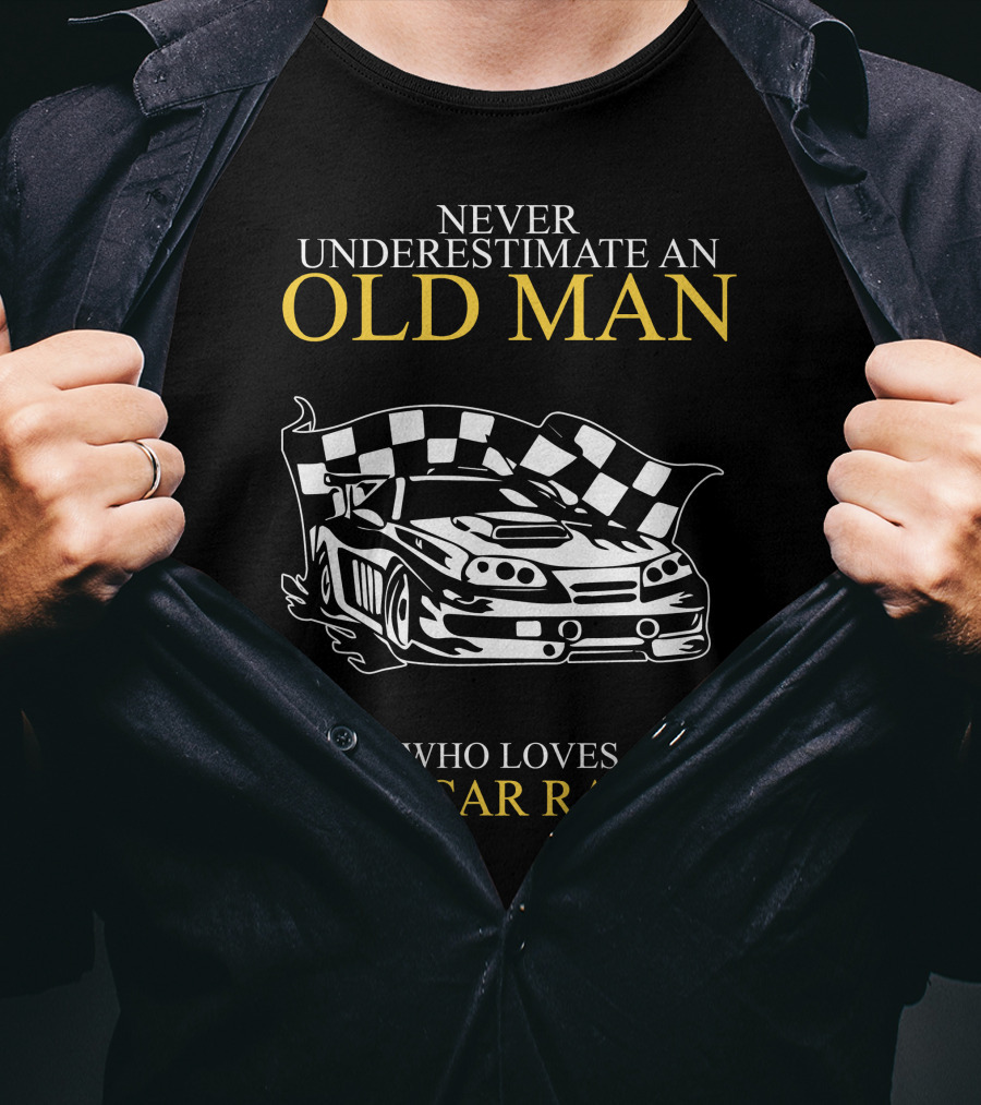 Never Underestimate An Old Man Who Loves Slot Car Racing T-Shirt