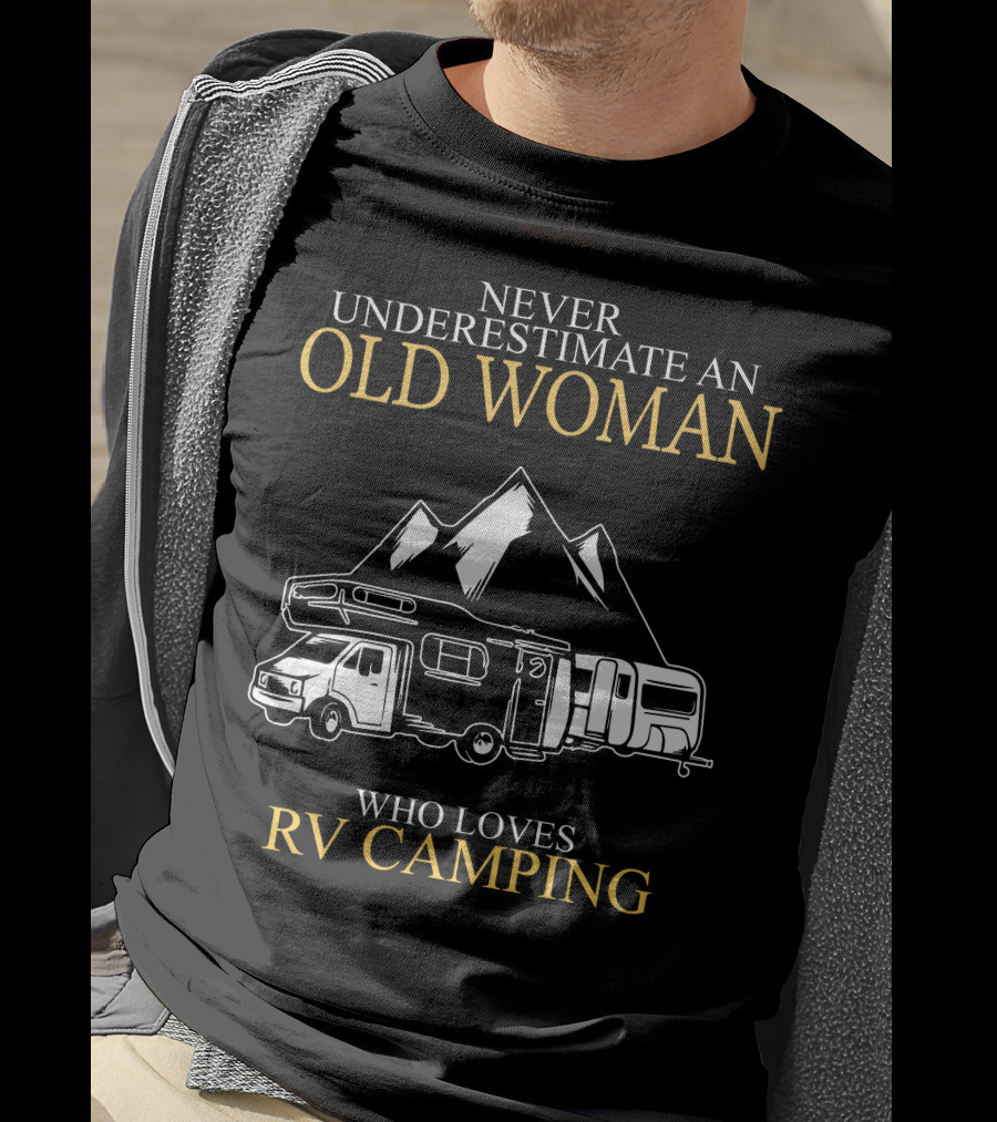 Never Underestimate An Old Woman Who Loves Rv Camping T-Shirt