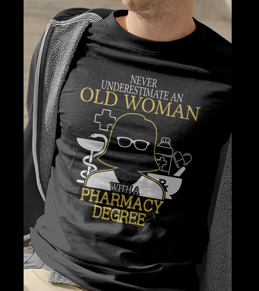 Never Underestimate An Old Woman With A Pharmacy Degree Silhouette Glasses Medical Icons T-Shirt